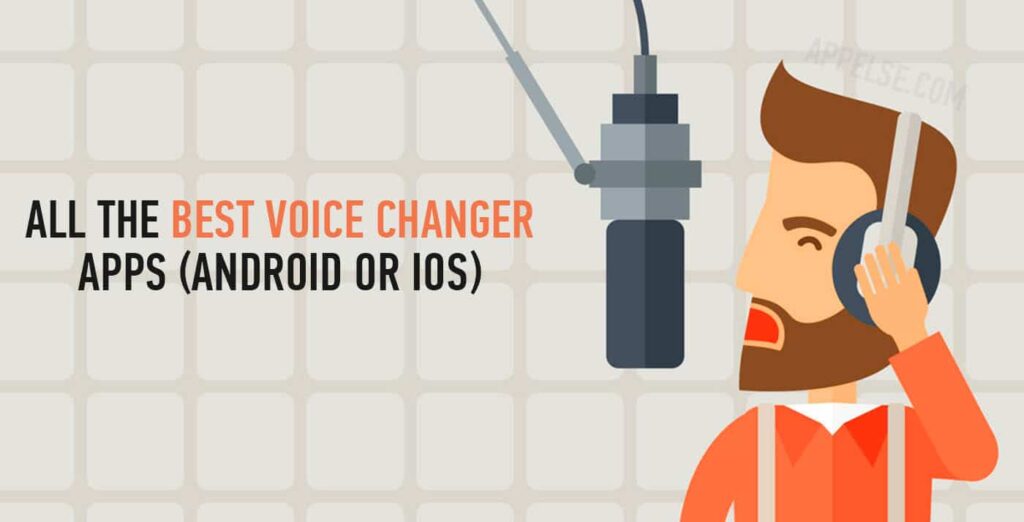 All the best voice changer apps (Android or iOS)