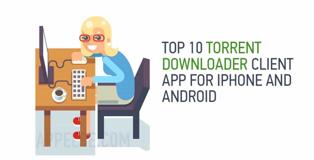 Best torrent downloader client app for iPhone and Android