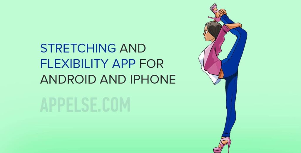 Best 7 stretching and flexibility app for android and iphone