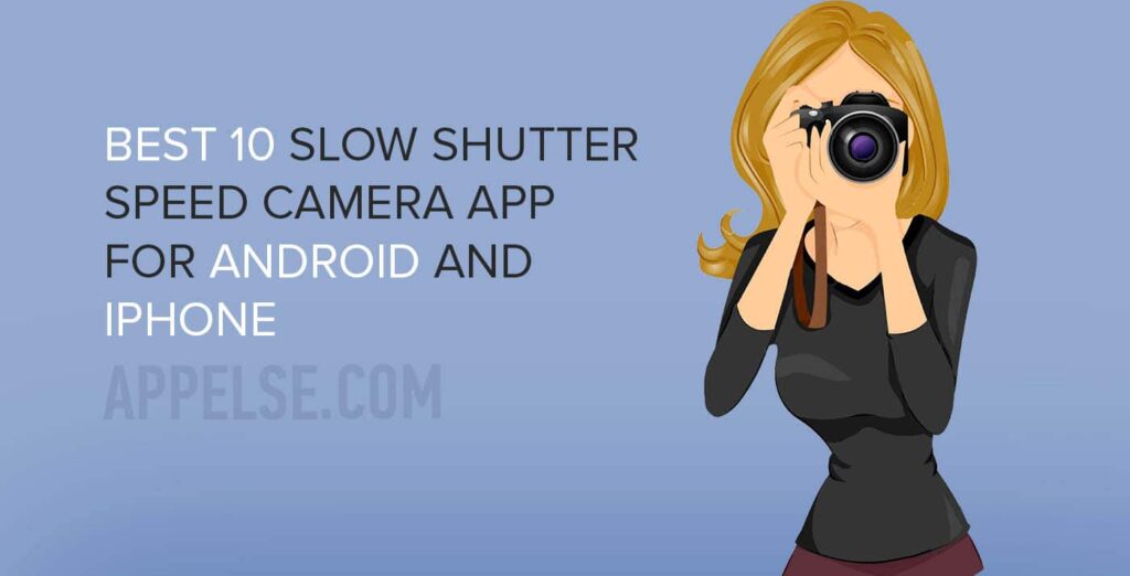 slow shutter speed camera app