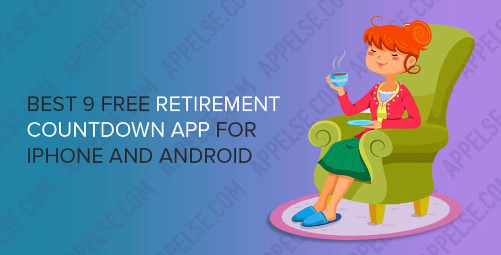 Best 9 free retirement countdown app for iPhone and Android
