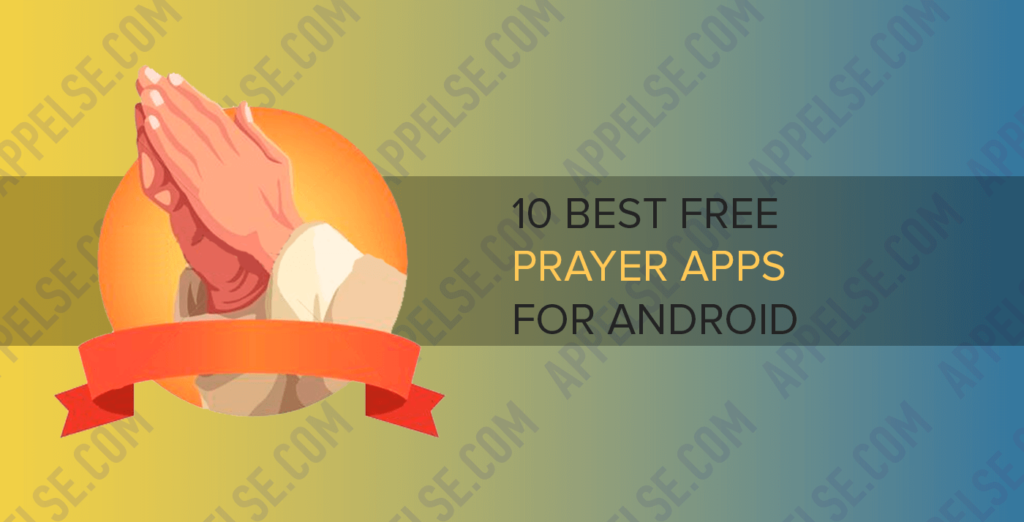 10 Best free prayer apps for Android