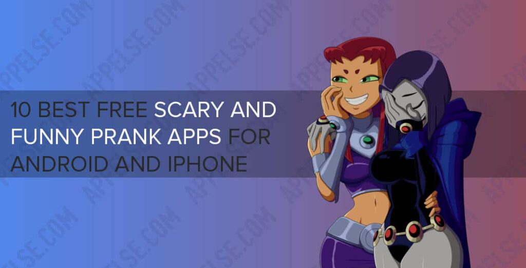 10 Best free scary and funny prank apps for Android and iPhone