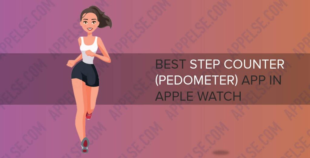 Best step counter (pedometer) app in apple watch