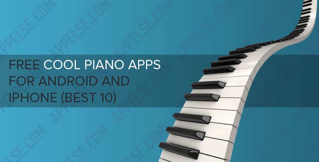 Free cool piano apps for Android and iPhone (best 10)
