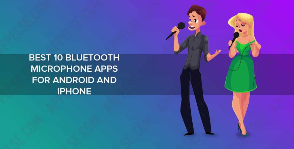 Best 10 bluetooth microphone apps for android and iPhone