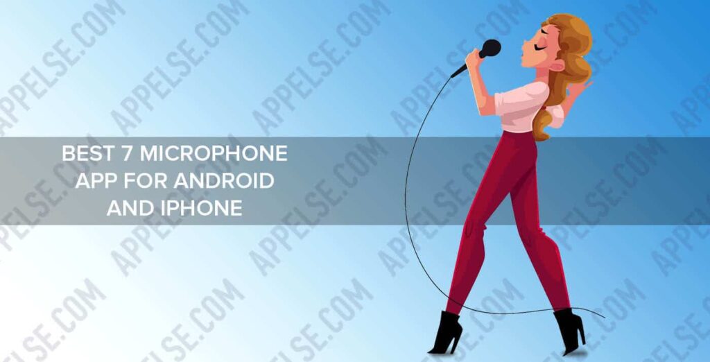 Best 7 microphone app for Android and iPhone