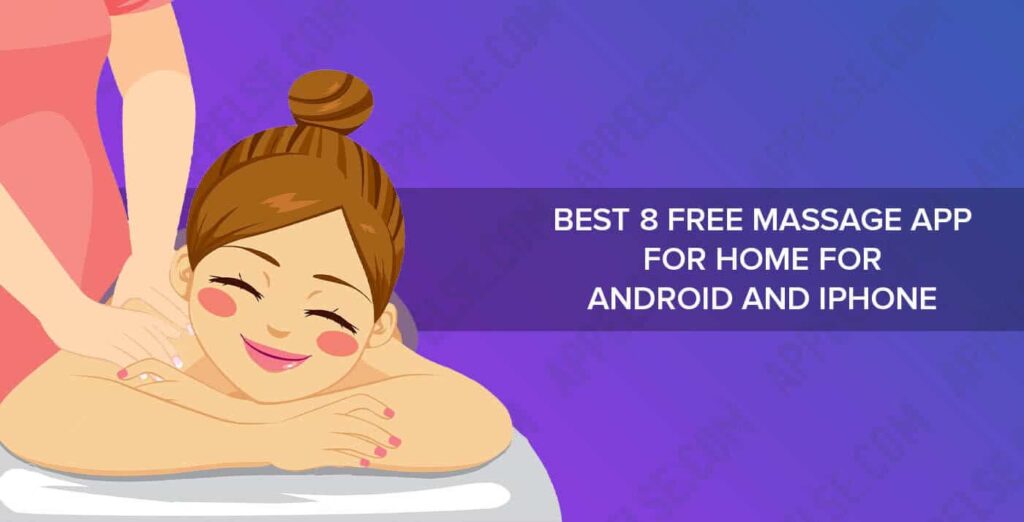 Best 8 free massage app for home for Android and iPhone