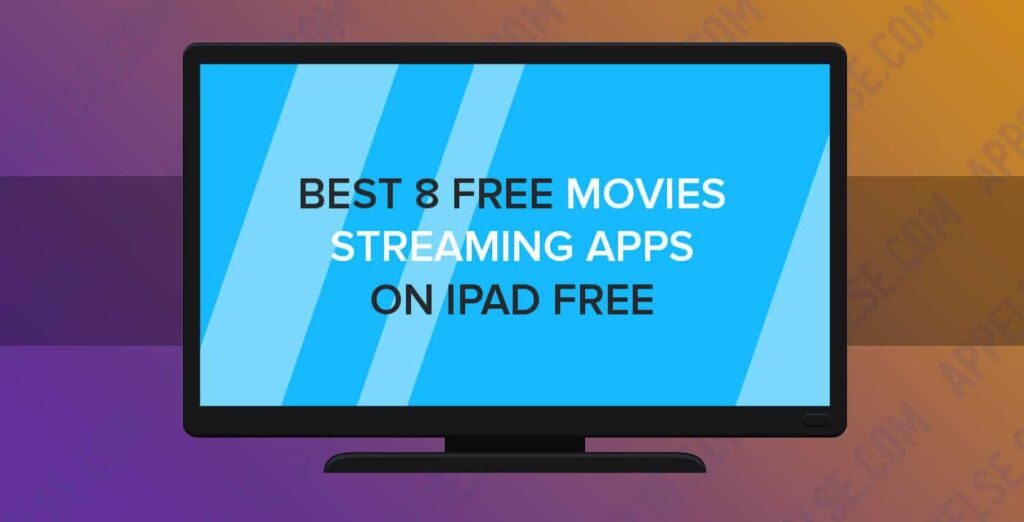 Best 8 free movies streaming apps on iPad free