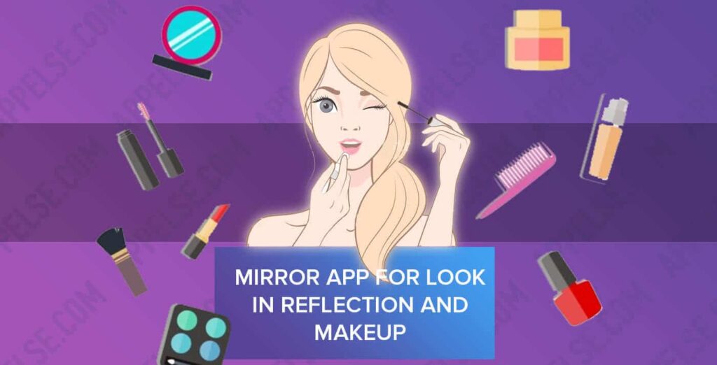 Mirror app for look in reflection and makeup 2