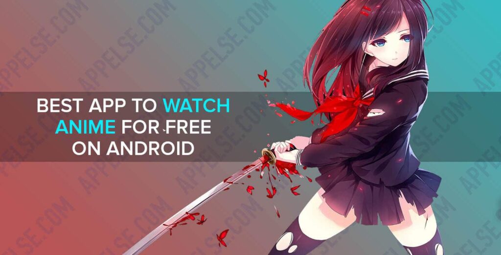 Best app to watch anime for free on Android