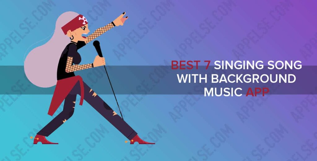 Best 7 Singing song with background music app