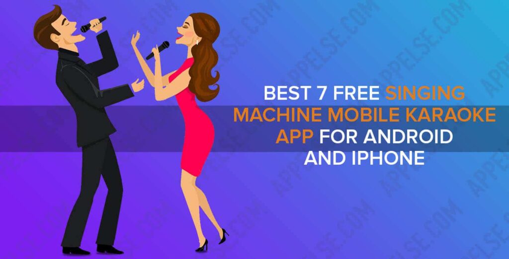 Best 7 free singing machine mobile karaoke app for Android and iPhone
