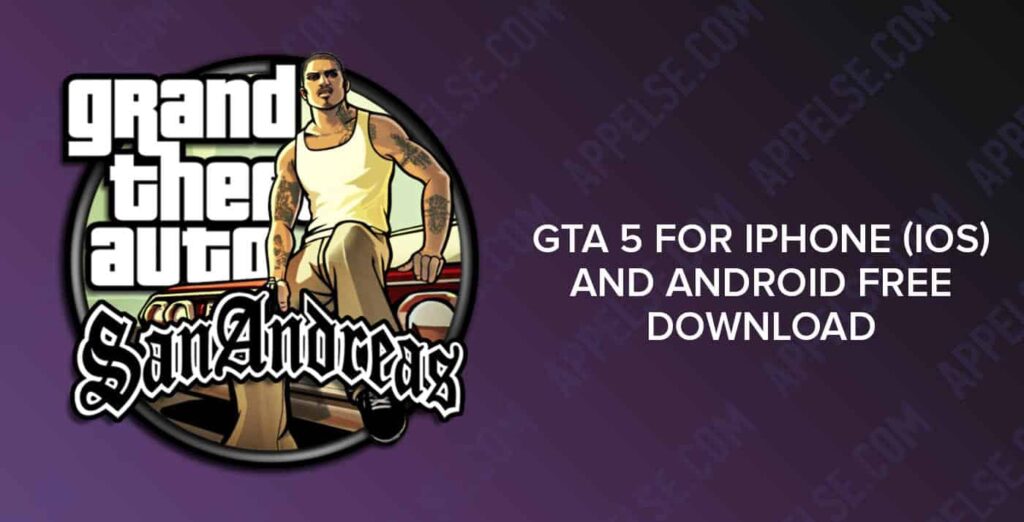 Gta san andreas mobile free download dor Android and iPhone (iOS)